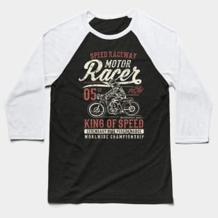 Speed Raceway Motor Racer King Of Speed Baseball T-Shirt